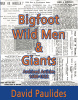 Bigfoot Wild Men and Giants-Second Edition